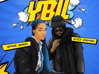 You Believe In Love (YBIL) Lyrics by Qing Madi Ft Kizz Daniel 41 You Believe In Love (YBIL) Lyrics by Qing Madi Ft Kizz Daniel