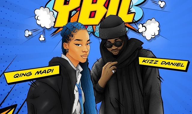 You Believe In Love (YBIL) Lyrics by Qing Madi Ft Kizz Daniel 1 You Believe In Love (YBIL) Lyrics by Qing Madi Ft Kizz Daniel