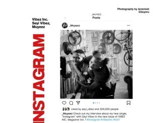 Instagram Lyrics by Muyeez & Seyi Vibez 27 Instagram Lyrics by Muyeez & Seyi Vibez