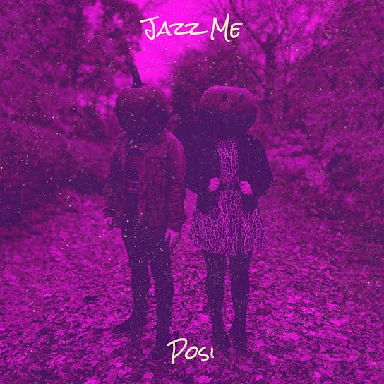 Jazz Me Lyrics by Posi