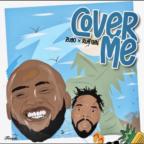 Zugo – Cover Me ft. Ruffcoin