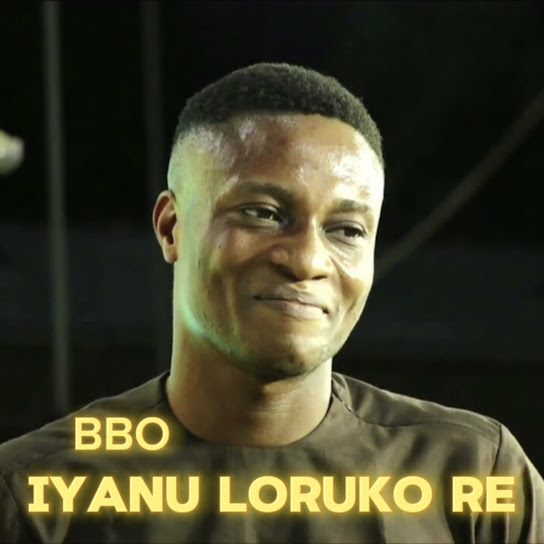 Bbo – Iyanu Loruko Re