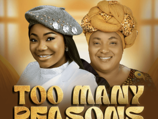Mercy Chinwo – Too Many Reasons ft. Chioma Jesus 6 NaijaChoice News