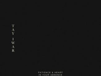 Tay Iwar - In Your Absence 28 NaijaChoice News 5