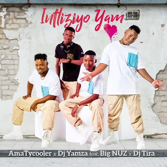 AmaTycooler - Intliziyo Yam ft. Dj Yamza, Big Nuz & DJ Tira