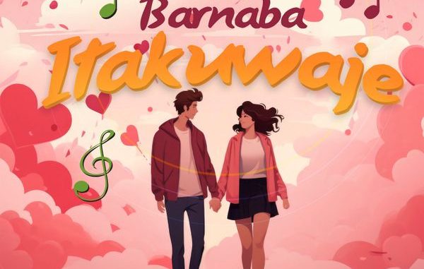 Barnaba – Itakuwaje 1 Barnaba – Itakuwaje