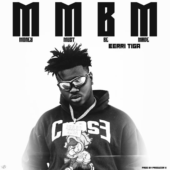 Berri-Tiga - MMBM (Money Must Be Made)