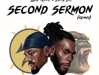 Black Sherif - Second Sermon (Remix) ft. Burna Boy 26 Black Sherif - Second Sermon (Remix) ft. Burna Boy