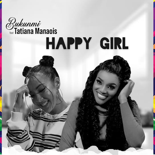 -Bukunmi Oluwasina - Happy Girl ft. Tatiana Manaois