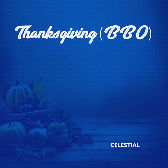 Celestial & BBO - Thanksgiving (Ase inu igbekun ni Mowa)