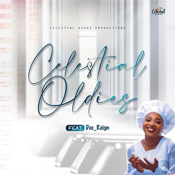Celestial Diary - Celestial Oldies ft. Dee_Reign