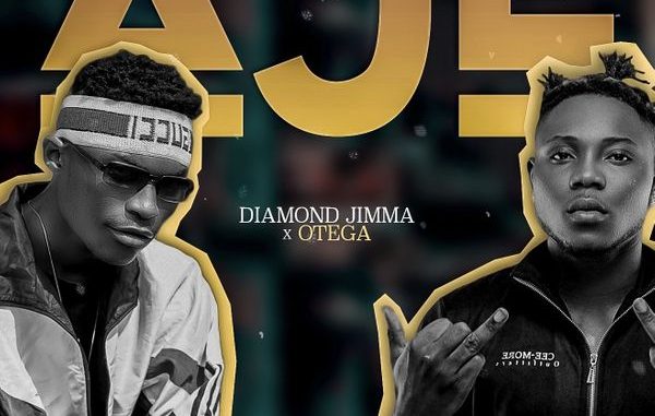 Diamond Jimma - Aje ft. Otega 1 Diamond Jimma - Aje ft. Otega