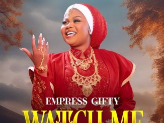 Empress Gifty - Watch Me 21 Empress Gifty - Watch Me