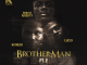 Gbolar Mighty - Brother Man, Pt. 2 ft. Lucid & Hotkeed