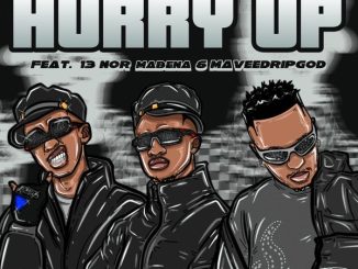 Ishuu Industry - Hurry Up ft. Sims Noreng, 13 Nor Mabena & Mavee DripGod 38 Ishuu Industry - Hurry Up ft. Sims Noreng, 13 Nor Mabena & Mavee DripGod