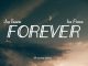 Jay Teazer - FOREVER ft. Ice Prince