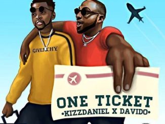 Kizz Daniel - One Ticket ft. Davido