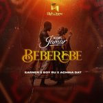 Kofi Jamar - BEBEREBE ft. Earner, Boy Ru and Achina Dat, Boy Ru & Achina Dat