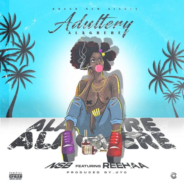NSB – Adultery Ft. Reehaa