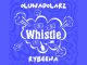 Oluwadolarz - Whistle ft. Rybeena