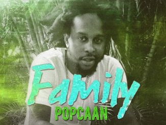 Popcaan - Family 7 Popcaan - Family