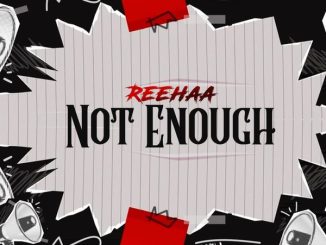 Reehaa - Not Enough 2 Reehaa - Not Enough