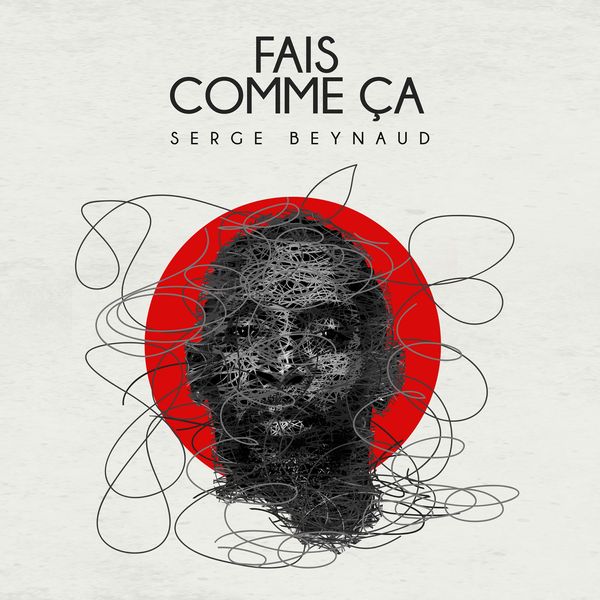 Serge Beynaud – Fais comme ça