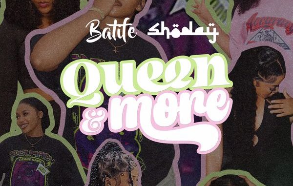 Shoday - Queen N More ft. Batife 1 Shoday - Queen N More ft. Batife