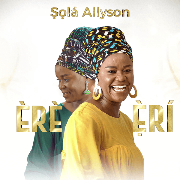 Sola Allyson – Ẹ̀RÍ