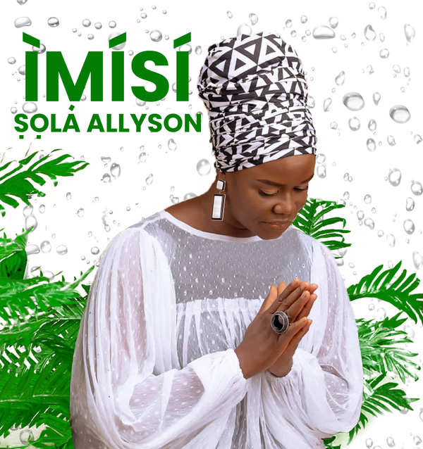 Sola Allyson - Mo Gb’ọ́lá Wá