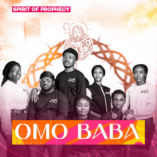 Spirit of Prophecy – Omo Baba