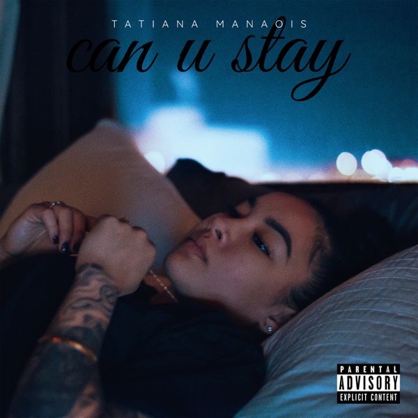 Tatiana Manaois – Can U Stay