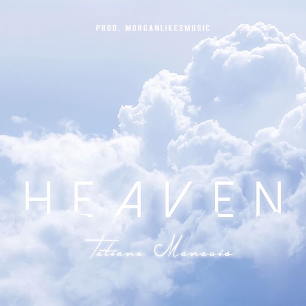 Tatiana Manaois – Heaven