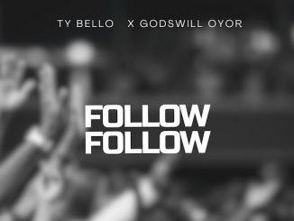TY Bello – Follow Follow