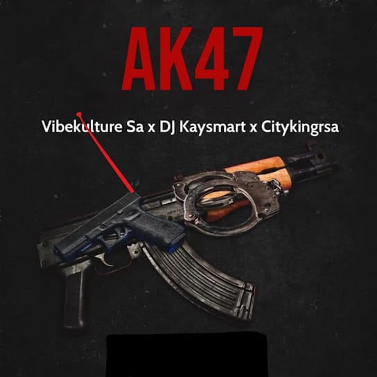 Vibekulture Sa - AK47 ft. DJ KAYSMART & Citykingrsa