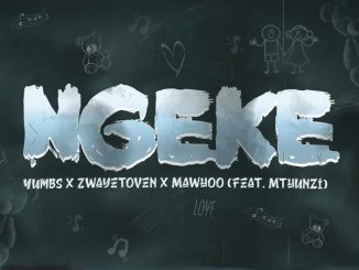 Yumbs - Ngeke ft. Zwayetoven, Mawhoo & Mthunzi 2 Yumbs - Ngeke ft. Zwayetoven, Mawhoo & Mthunzi