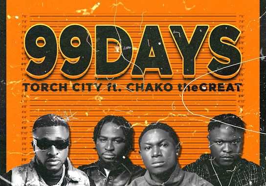 Torch City - 99 Days ft. CHAKO theGREAT 1 NaijaChoice News 31