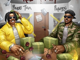 Berri-Tiga - Relationship ft. Peruzzi