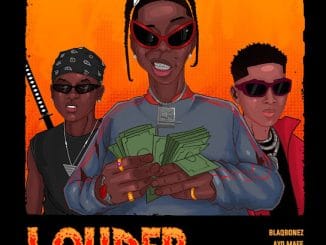 Blaqbonez - Louder ft. Ayo Maff & Bella Shmurda 34 Blaqbonez - Louder ft. Ayo Maff & Bella Shmurda