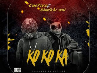 CeeTwo - Ko Ko Ka ft. BhadBoi OML 2 CeeTwo - Ko Ko Ka ft. BhadBoi OML