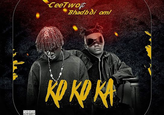 CeeTwo - Ko Ko Ka ft. BhadBoi OML 1 CeeTwo - Ko Ko Ka ft. BhadBoi OML