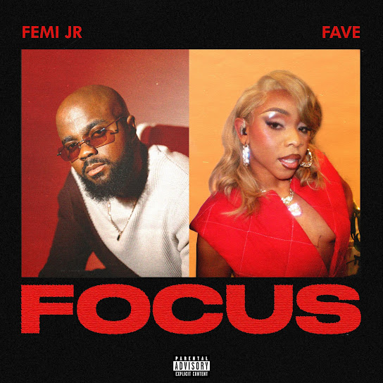 Femi Jr - Focus ft. FAVE