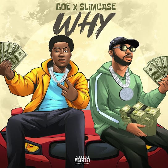 G.O.E - WHY ft. Slimcase