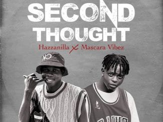 Hazzanilla - Second Thought ft. Mascara Vibez 3 Hazzanilla - Second Thought ft. Mascara Vibez