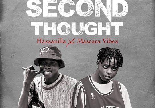 Hazzanilla - Second Thought ft. Mascara Vibez 1 Hazzanilla - Second Thought ft. Mascara Vibez