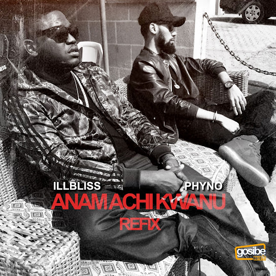 Illbliss - Anam Achi Kwanu (Refix) ft. Phyno