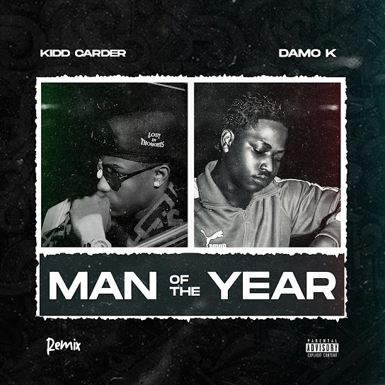 Kidd Carder - Man Of The Year (Remix) ft. Damo K