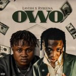Lavish - Owo ft. Rybeena