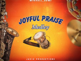 Mirabel Somi - Joyful Praise Medley 15 Mirabel Somi - Joyful Praise Medley