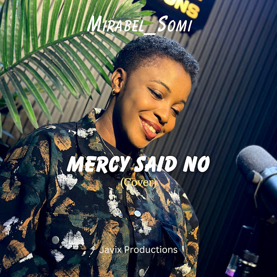 Mirabel_somi - Mercy Said No (Cover)